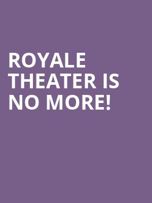 Royale Theater is no more